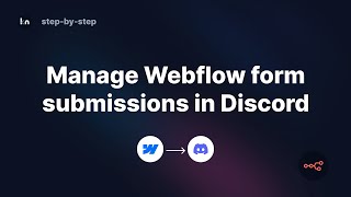 Manage Webflow Form Submissions In Discord