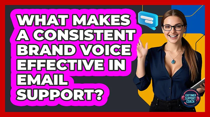What Makes A Consistent Brand Voice Effective In Email Support? - Customer Support Coach
