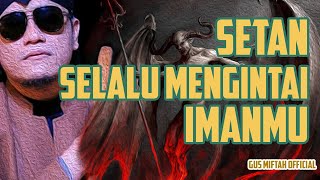 CUPLIKAN PENGAJIAN RUTIN GUS MIFTAH DI TERRACE CAFE I NASIHAT GUS MIFTAH UNTUK JAGA SELALU IMANMU