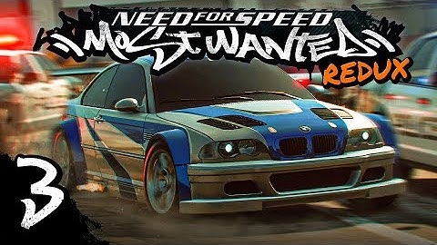 NFS Most Wanted REDUX | Full Game Stream - Part 3 (Blacklist 4-1)
