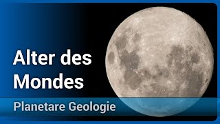 Der Mond: Altersbestimmung • Planetare Geologie | Christian Köberl