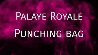 Palaye Royale - Punching Bag (lyrics)