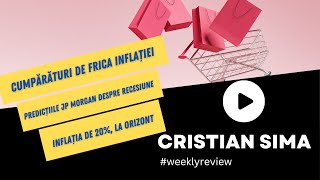 Cumpărăturile De Frica Inflației Grăbesc Recesiunea | Inflația De 20%, La Orizont | Cristian Sima