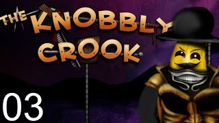 Do the funky walk! - The Knobbly Crook #3