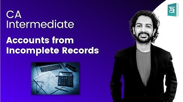 Accounts from Incomplete Records | CA Inter | English | CA Sandesh