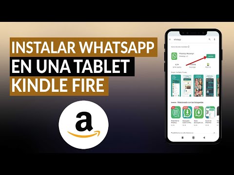 ¿Cómo instalar WHATSAPP en una Tablet KINDLE FIRE de Amazon? - Varios métodos