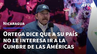 Nicaragua no está interesada en ir a la Cumbre de las Américas, dice su presidente | AFP