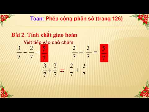 Tuan 24 - toán lớp 4, bài: phép cộng hai phân số