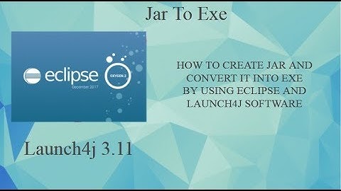 HOW TO CREATE JAR IN ECLIPSE AND CONVERT INTO EXE