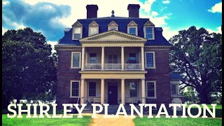 SHIRLEY PLANTATION (oldest plantation in VA)