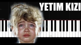 YETİM KIZI İLAHİSİ - PİANO TUTORİAL BY VN Resimi