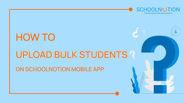 How To Upload Bulk Students