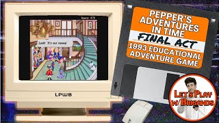 Peppers Adventures in Time (Act 6 | Final Act)