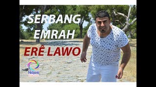 Serbang Emrah Erê Lawo Resimi