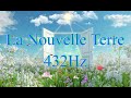 La nouvelle terre  432hz