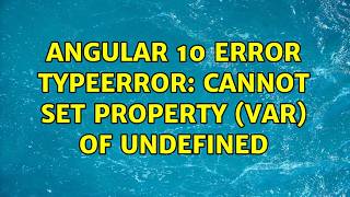 Angular 10 ERROR TypeError: Cannot set property (var) of undefined
