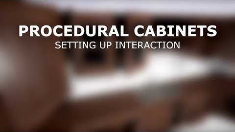 Procedural Cabinets - Setting up interaction