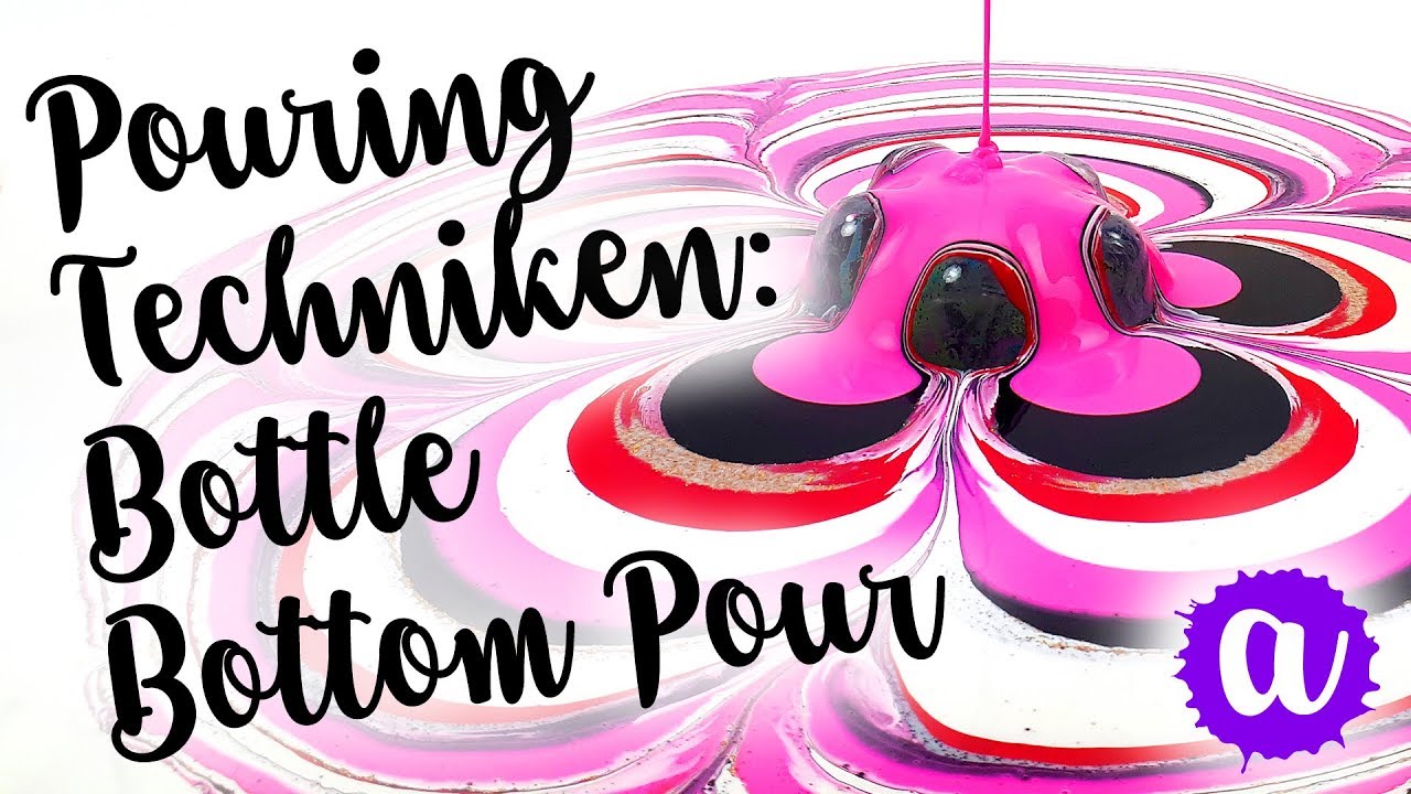 Acrylic Pouring Technik erklärt Bottle Bottom Pour YouTube