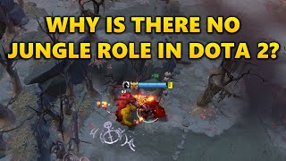 Why is there no Jungler in Dota 2?