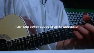 LINTANG SEWENGI - COVER GITAR AKUSTIK.