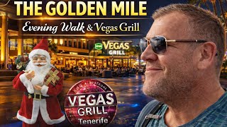 VEGAS GRILL to LOOPING The GOLDEN Mile of TENERIFE