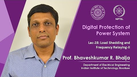 Lec-28: Load Shedding and Frequency Relaying-II