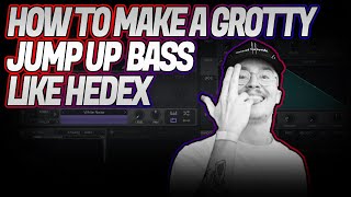 How To Make a Grotty Hedex Style Jump Up Bass [Drum &amp; Bass Production Tutorial - Ableton]