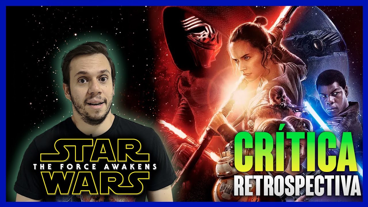 STAR WARS: O DESPERTAR DA FORÇA - Um reboot triunfal! (CRÍTICA + BILHETERIA)