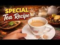 Special tea recipe ☕#previ