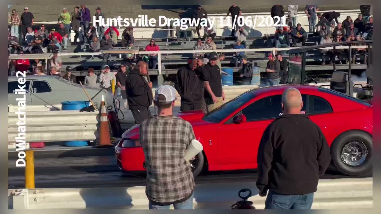 Huntsville Dragway November 06, 2021 YouTube