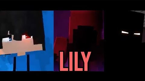 ♪ "Lily" ♪ - An Original Minecraft Animation Montage
