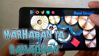 DJ REMIX MARHABAN YA RAMADHAN FULL BASS|REAL DRUM COVER by MunSen7u