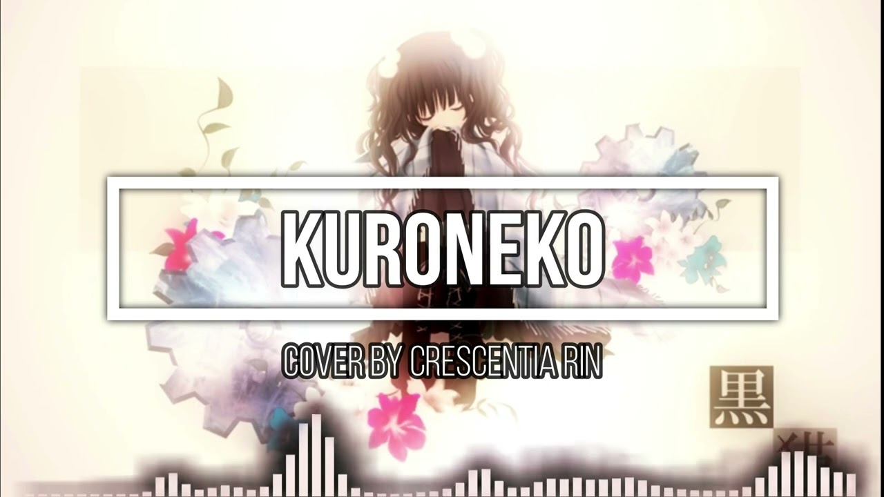 Crescentia Rin】Kuroneko - Akagami (6 Years After COVER) - YouTube