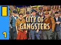 Friendly Neighbourhood Gangster Man | City of Gangsters - Part 1 - Full Version (Gangster Manager)