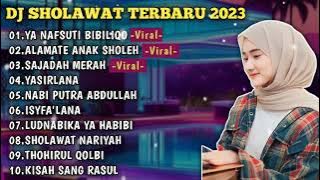DJ SHOLAWAT YA NAFSUTI BIBILIQO FULL BASS PALING MERDU BIKIN HATI ADEM || DJ SHOLAWAT TERBARU 2023 !