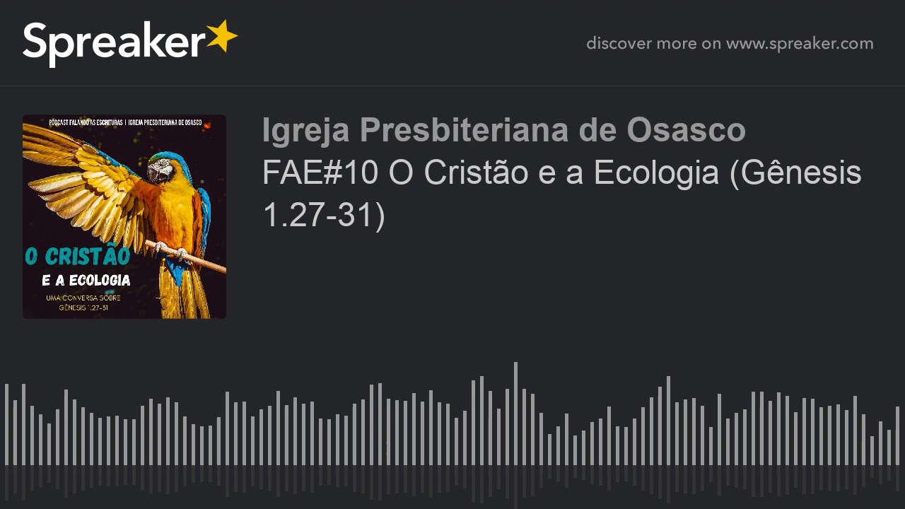 FAE10 O Cristão e a Ecologia (Gênesis 1.2731) YouTube