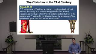 160413 The Christian in the 21st Century Lesson 2 A Timeless Gospel