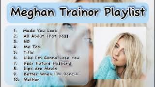 Meghan Trainor Playlist - Songs Make Your Mood Better | Meghan Trainor Songs Try Not To Sing / Sing
