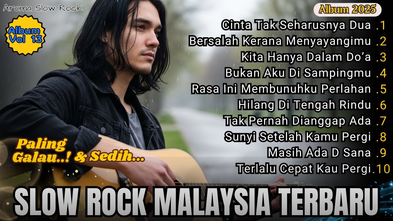 💔 Slow Rock Malaysia Terbaru 2025 | Cinta Tak Seharusnya Dua - Galau Menyentuh Hati | Temani Harimu