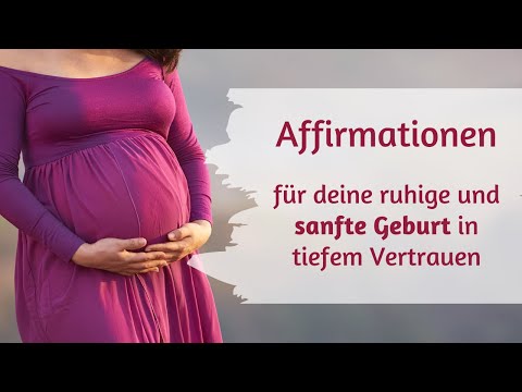 Affirmationen für deinen Geburtsbeginn | Für eine sanfte Geburt in Vertrauen | Geburtsvorbereitung