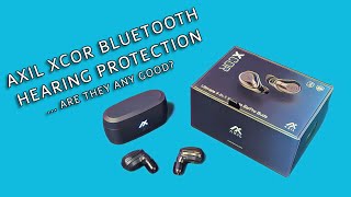 Axil XCOR Bluetooth Hearing Protection Earbuds... Are They Any Good?