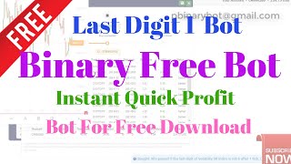 Free Binary.com Bot - Last Digit 1 Strategy Bot | Instant Quick Profit Binary Free Bot