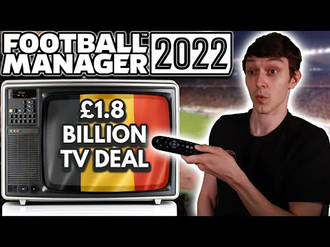 I gave Belgium a £1.8 BILLION TV Deal and this happened - FM22 Experiment