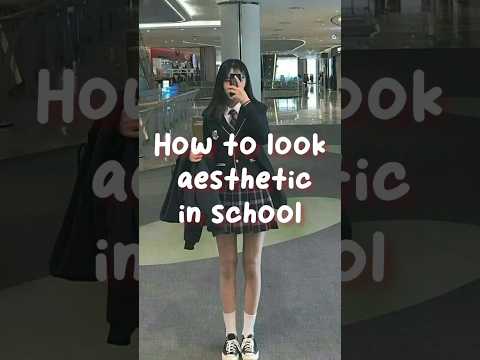 how to look aesthetic in school ✨ #aesthetic #cute #korean #glowup  #school #beauty #beautytips