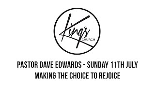 Making The Choice To Rejoice - Pastor Dave Edwards