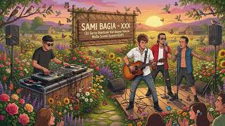 Sami Bagia - XXX (DJ Surya Bandunk Van Buren House Mafia Sound System Edit)