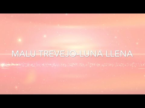 Malu Trevejo-Luna Llena (lyrics/letra) - YouTube