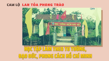LAN TỎA PHONG TRÀO “HỌC TẬP LÀM THEO TƯ TƯỞNG, ĐẠO ĐỨC, PHONG CÁCH HỒ CHÍ MINH” Ở CAM LỘ