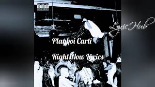 Playboi Carti ft. Pi&#39;erre Bourne - Right Now (Lyrics)