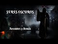 SERES OSCUROS